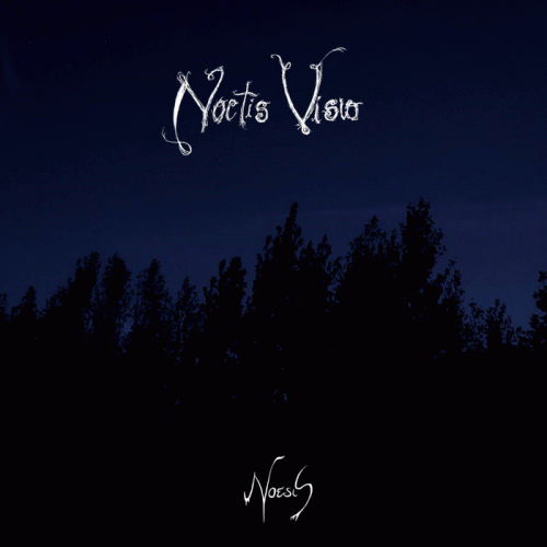 Noesis (ITA) : Noctis Visio